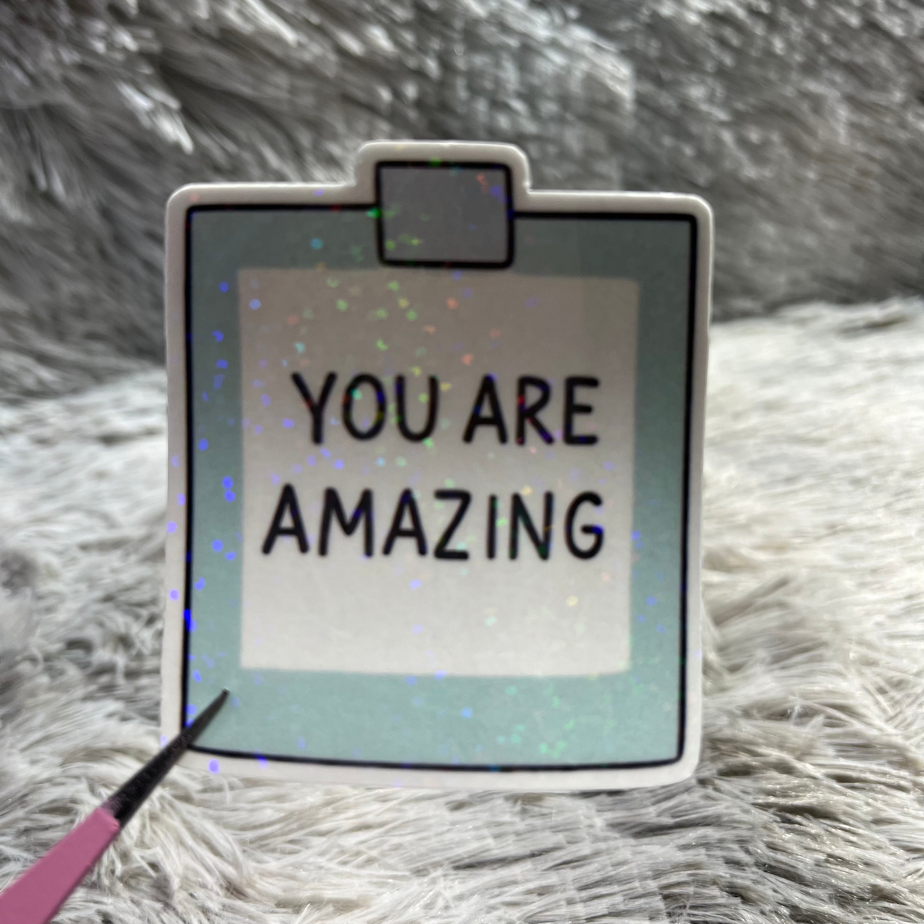 "You are Amazing" Sticker