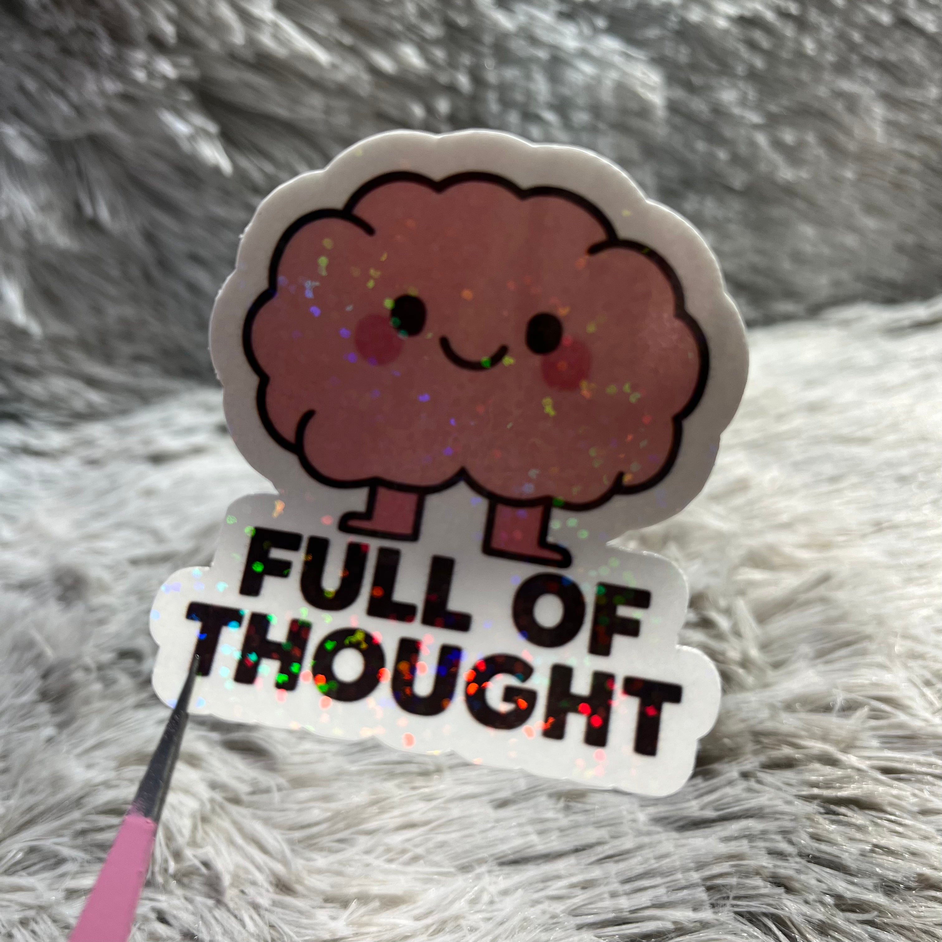 "Full of Thought" Sticker