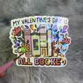 "My Valentine's Day is All Booked" Sticker | Valentine’s Day Book Lover Sticker