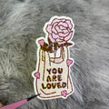 You Are Loved Sticker – Holographic Valentine’s Day Vinyl Sticker