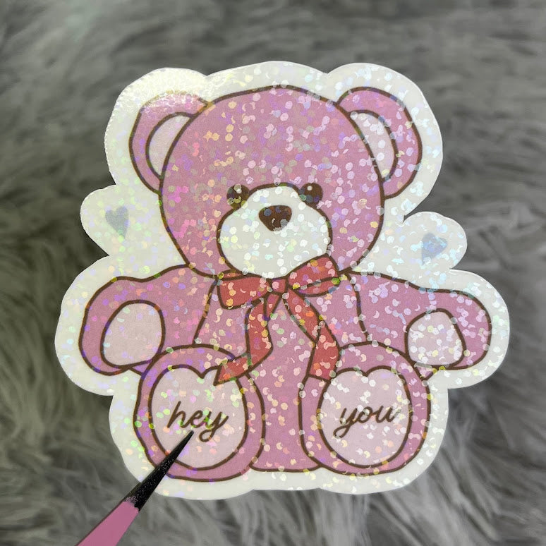 Hey You Teddy Bear Valentine Sticker – Holographic Cute Love Sticker