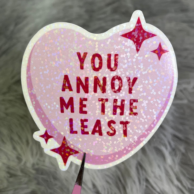 "You Annoy Me the Least" – Funny Valentine’s Day Heart Sticker