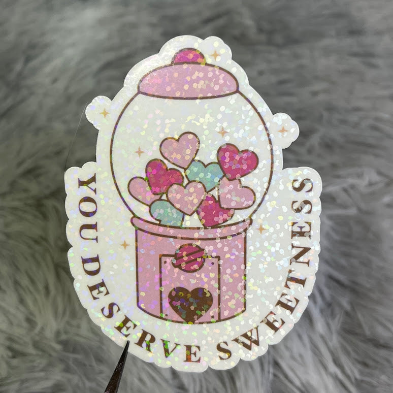 You Deserve Sweetness – Valentine’s Day Heart Gumball Machine Sticker