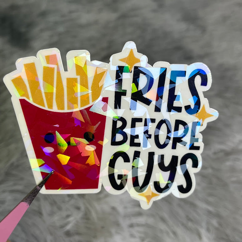 "Fries Before Guys" Sticker