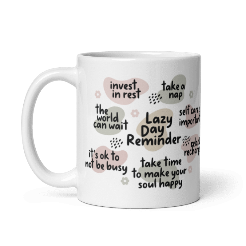 Lazy Day Reminder Mug | Motivational Coffee Mug